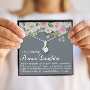 To My Amazing Bonus Daughter | I Will Always Love You |  Alluring Beauty Necklace