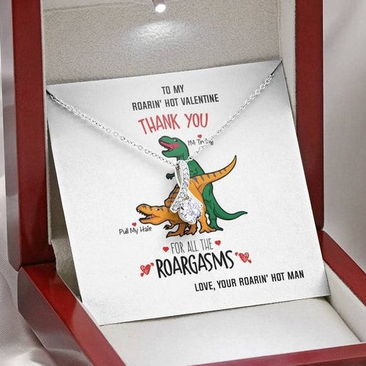 Girlfriend Wife Necklace Gift - Funny Valentines Gift - Thank you for all the Roargasms - Alluring Beauty Necklace LX034C