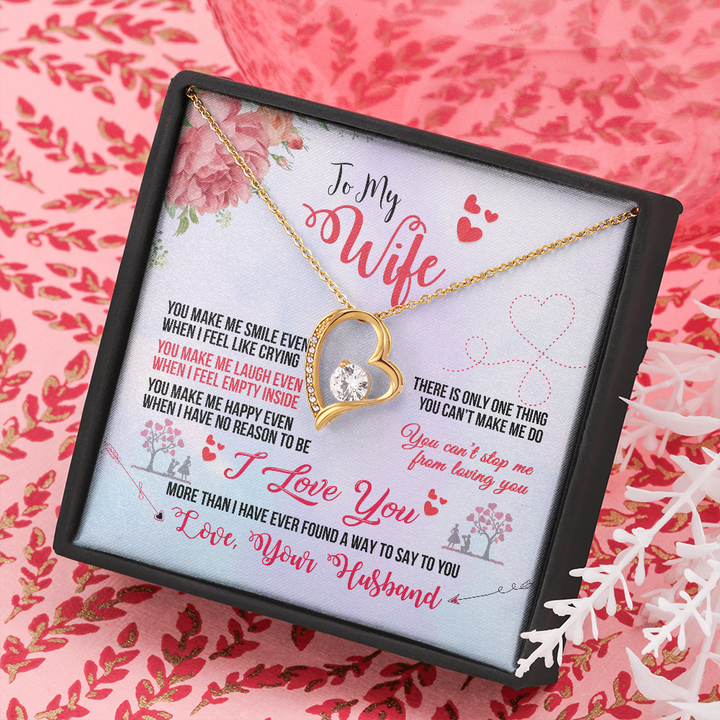 To My Wife Necklace - Valentines Gift for Wife - You make me smile ever when I feel like crying - You can't stop me from loving you - Forever Love Necklace 032E - TGV