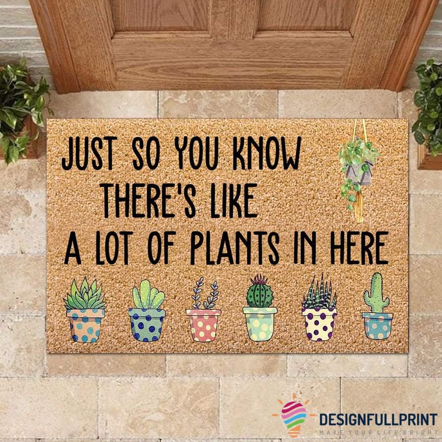Just So You Know There's Like A Lot Of Plants In Here Cactus Welcome Non-Slip Rubber Backing Doormat NHD