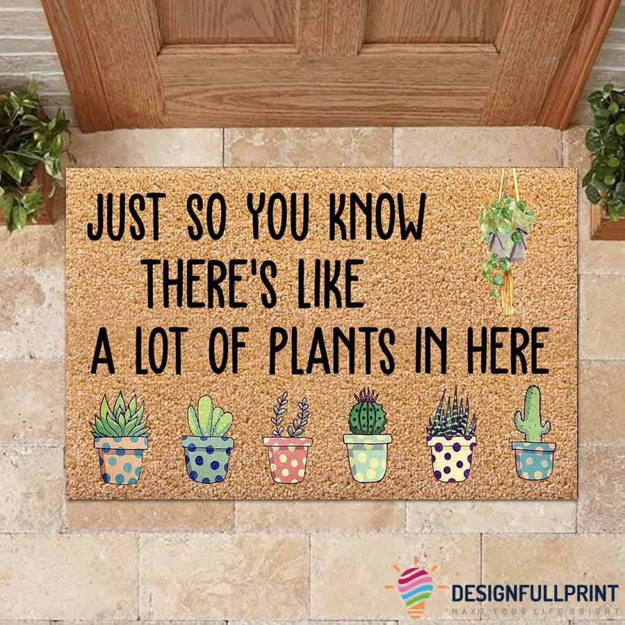 Just So You Know There's Like A Lot Of Plants In Here Cactus Welcome Non-Slip Rubber Backing Doormat NHD