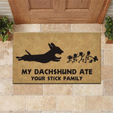 Outdoor Mat- My Dachshund Ate Your Stick Family Printed Doormat Home Decor