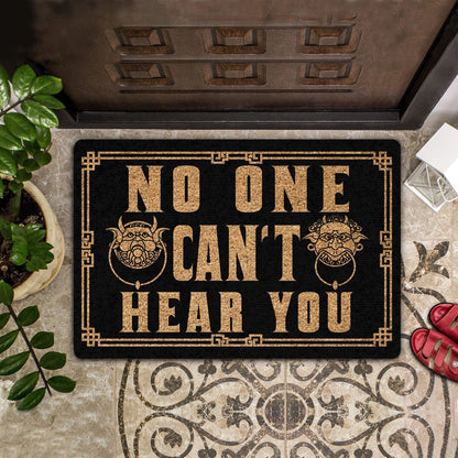 Outdoor Mat- No One Can't Hear You Printed Doormat Home Decor