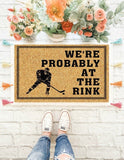 Outdoor Mat- We Are Probably At The Rink Hockey Printed Doormat Home Decor