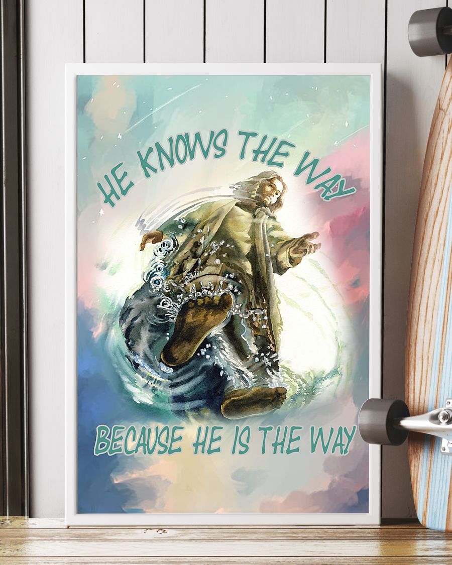 He Knows The Way Because He Is The Way Easter Canvas And Poster, Wall Decor Visual Art, Wall Poster, My Poster Wall