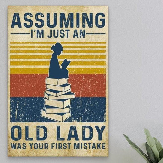 I'm Just An Old Lady Was Your First Mistake Canvas Gift for Friend Birthday Gift Wall Decor Visual Art, My Poster Wall