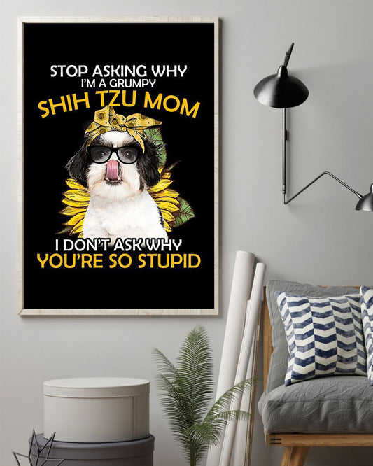 Ln Shih Tzu Stop A Grumpy Mom Canvas And Poster, Best Mother s Day Gift Ideas Wall Decor Visual Art, My Poster Wall