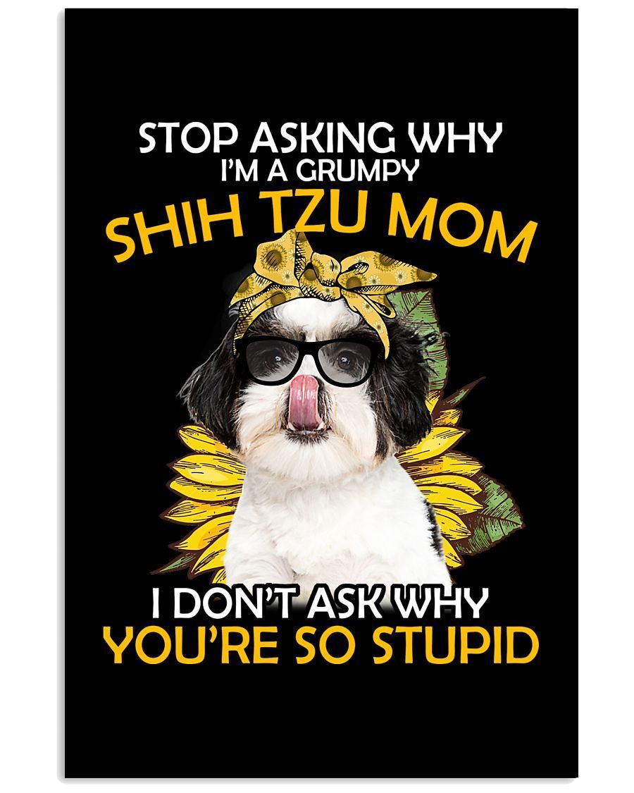 Ln Shih Tzu Stop A Grumpy Mom Canvas And Poster, Best Mother s Day Gift Ideas Wall Decor Visual Art, My Poster Wall