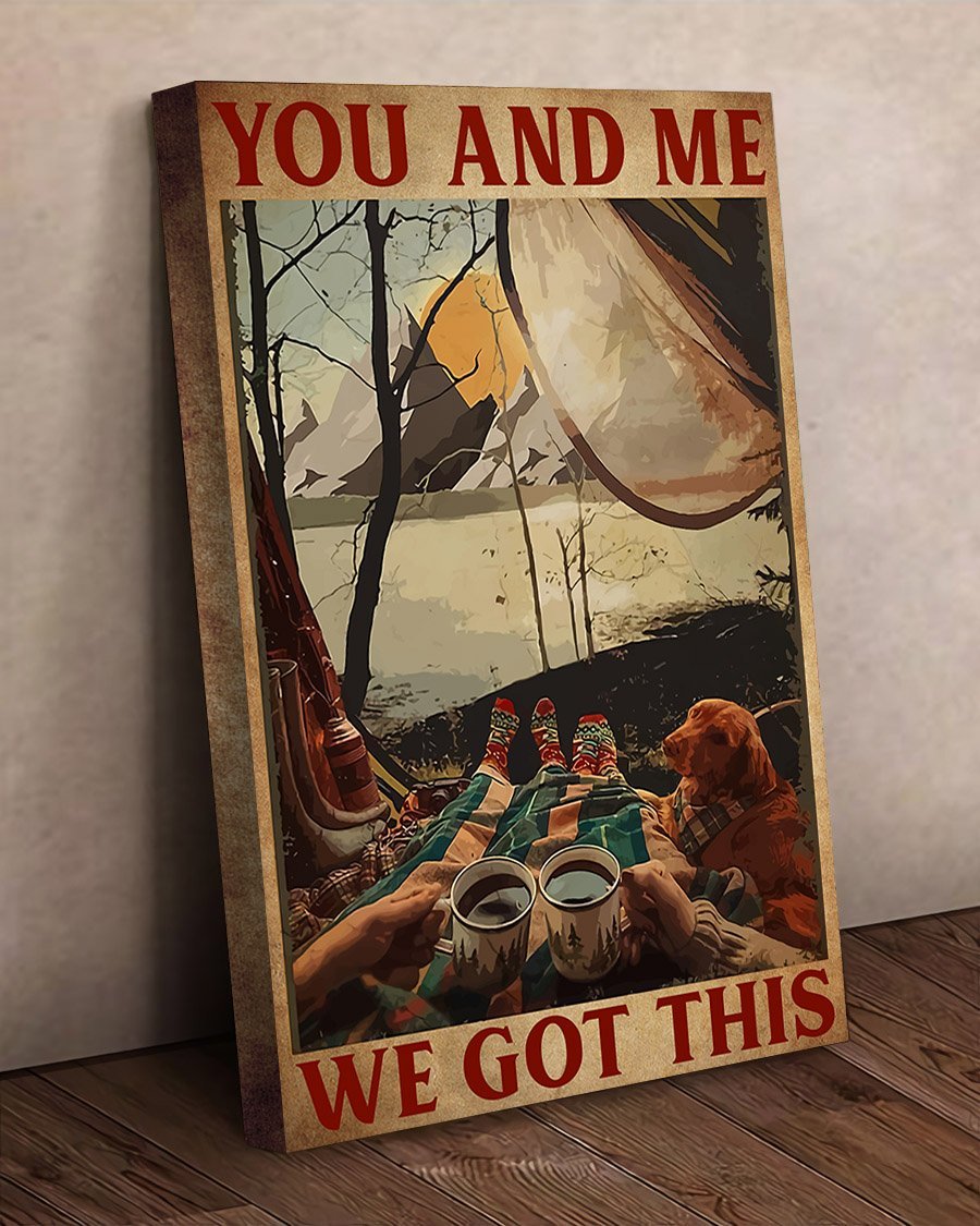 You And Me We Got This Canvas And Poster, Wall Decor Visual Art, Art Poster, My Poster Wall