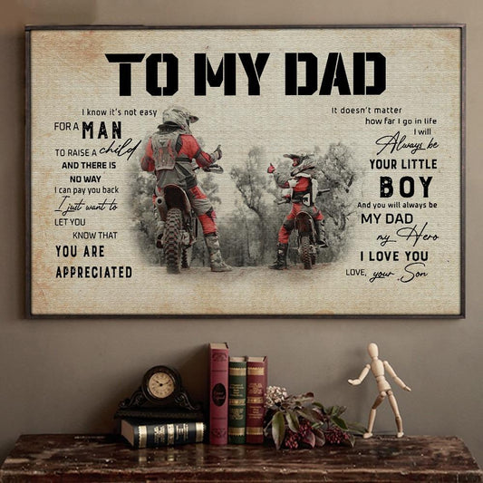 To My Dad I Know It's Not Easy For A Man To Raise A Child, Gift for Biker from Son Canvas Wall Art, Wall Decor Visual Art