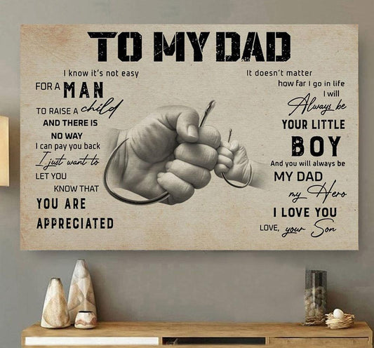 To My Dad I Know It's Not Easy For A Man To Raise A Child, Gift for Fishing Lover Canvas Wall Art, Wall Decor Visual Art