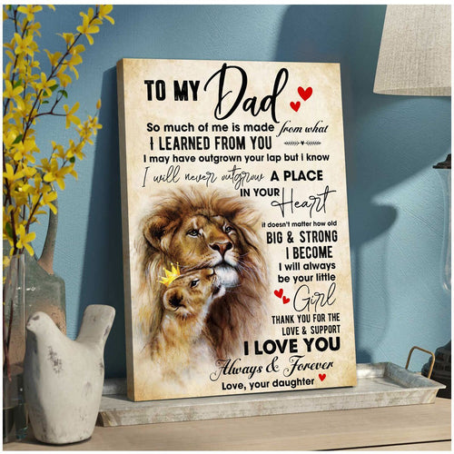 To My Dad I Will Never Outgrow A Place In Your Heart, Gift for Lion Dad from Daughter Canvas Wall Art, Wall Decor Visual Art