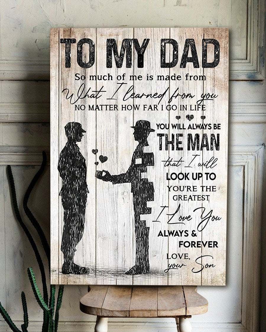 To My Dad No Matter How Far I Go In Life, Gift for Dad from Son Canvas Wall Art, Wall Decor Visual Art