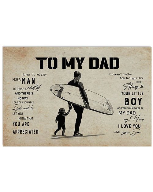 To My Dad I Will Always Be Your Little Boy, Gift for Surfing Lovers Canvas Wall Art Wall Decor Visual Art