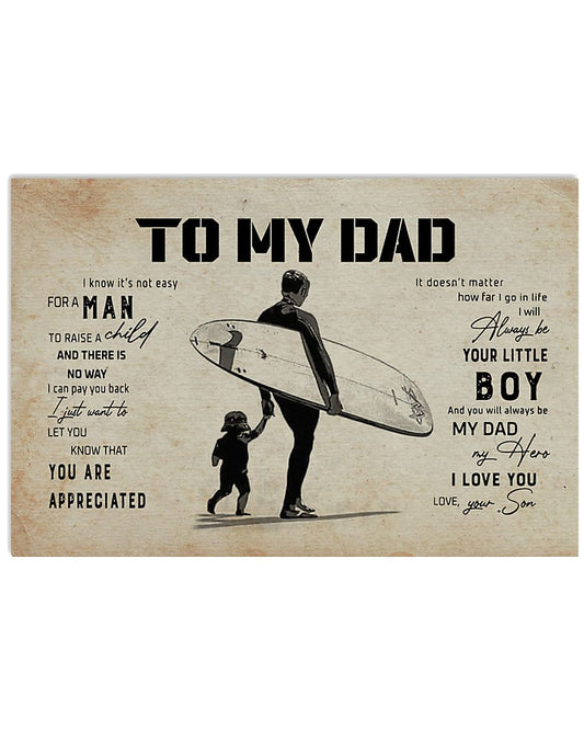 To My Dad I Will Always Be Your Little Boy, Gift for Surfing Lovers Canvas Wall Art Wall Decor Visual Art