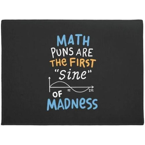 Math Puns Are The First Sine Of Madness Doormat Welcome Mat Housewarming Gift Home Decor Funny Doormat Gift Idea For Classroom