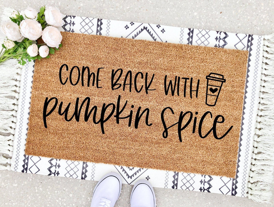 Outdoor Mat- Come Back With Pumpkin Spice Halloween Themed Doormat Home Decor
