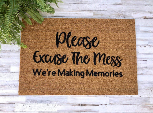 Outdoor Mat- Please Excuse The Mess We're Making Memories Vintage Style Door Mat Home Decor