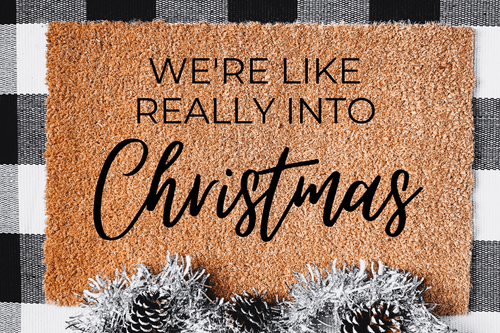 Outdoor Mat- We're Like Really Into Christmas Vintage Style Door Mat Home Decor