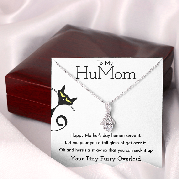 To My HuMom Necklace - Happy Mother's Day Human Servant, Necklace for Mom, Alluring Beauty Necklace - TGV