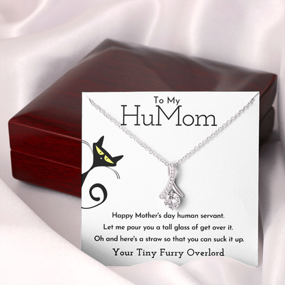 To My HuMom Necklace - Happy Mother's Day Human Servant, Necklace for Mom, Alluring Beauty Necklace - TGV