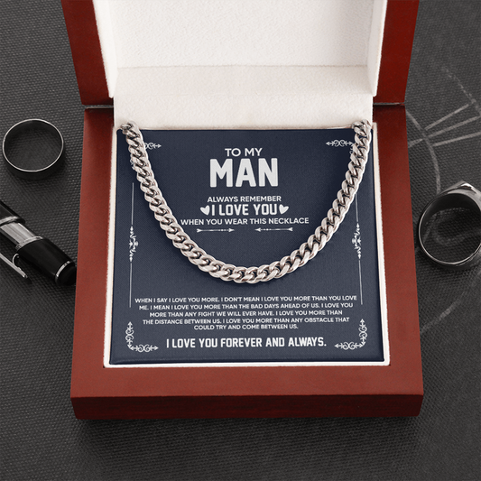 To My Man Necklace - Always Remember I Love You When You Wear This Necklace Cuban Link Chain Necklace XL007D