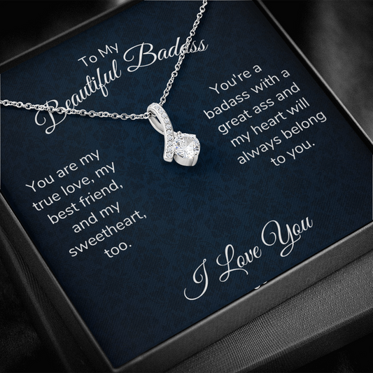 To My Beautiful Badass Necklace Gift for Wife Girlfriend Soulmate You are my true love, my best friend and my sweetheart Alluring Beauty Necklace LX006G
