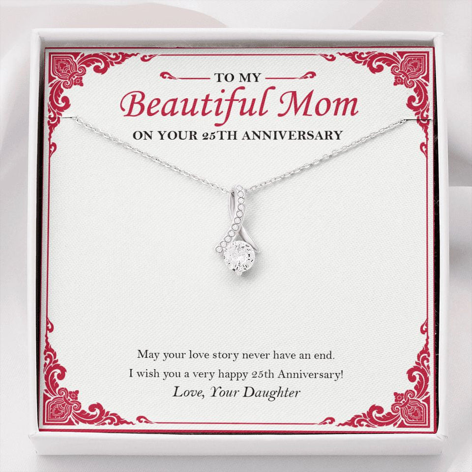 "Love Story Never End" Beautiful Mom 25th Wedding Anniversary Necklace Gift From Daughter Son Alluring Beauty Pendant Jewelry Box