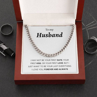 To My Husband - I Love You, Forever And Always - Cuban Link Chain Necklace