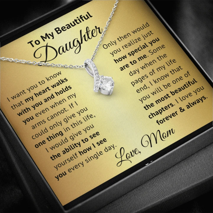To My Beautiful Daughter  - How I See You Every Single Day - Alluring Beauty Necklace