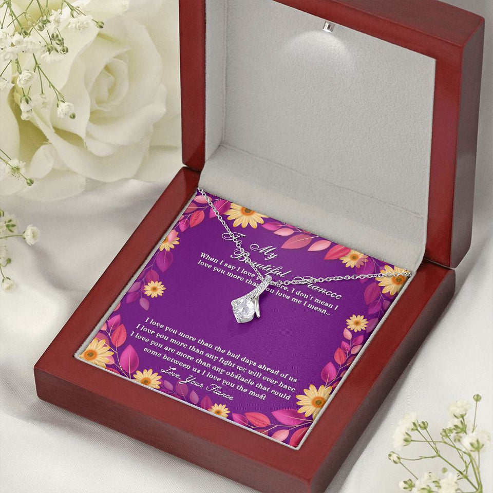 "When I Say I Love You More" Beautiful Fiancee Necklace Gift From Fiance Boyfriend Alluring Beauty Pendant Jewelry Box Engagement Birthday Christmas Anniversary