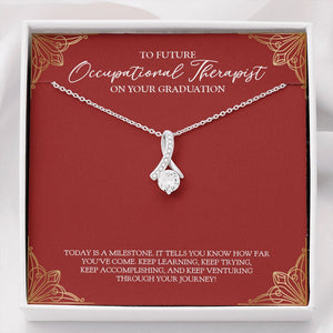 "Today Is A Milestone" Future Occupational Therapist Graduation Necklace Gift From Bestfriend Mom Dad Teacher Sister Brother Alluring Beauty Pendant Jewelry Box