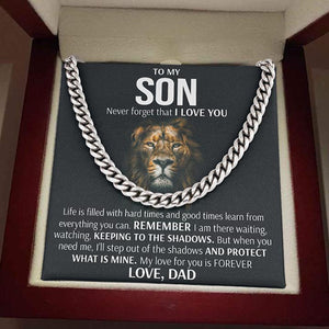 To My Son Cuban Necklace Gift from Dad - Remember I am there waiting, watching, Keeping to there shadows Cuban Link Chain Necklace LX006B