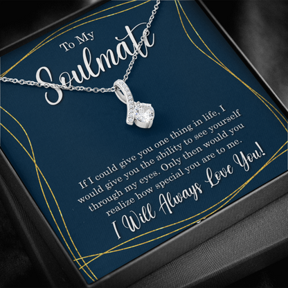 To My Soulmate - I Will Always Love You - Alluring Necklace