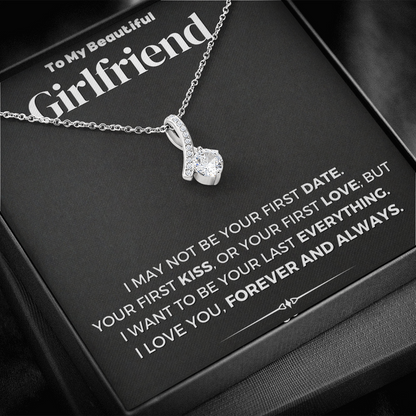 To My Beautiful Girlfriend I Want To Be Your Last Everything Alluring Beauty Necklace XL006E