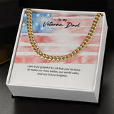 "You Make Our Lives Better" Veteran Dad Necklace Gift From Daughter Son Cuban Link Chain Jewelry Box Deployment Veterans Day Thanksgiving