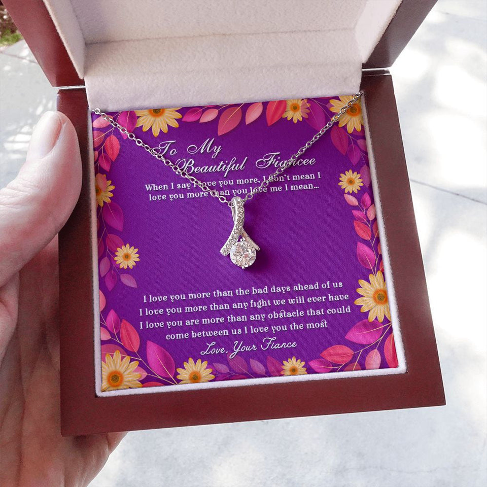"When I Say I Love You More" Beautiful Fiancee Necklace Gift From Fiance Boyfriend Alluring Beauty Pendant Jewelry Box Engagement Birthday Christmas Anniversary