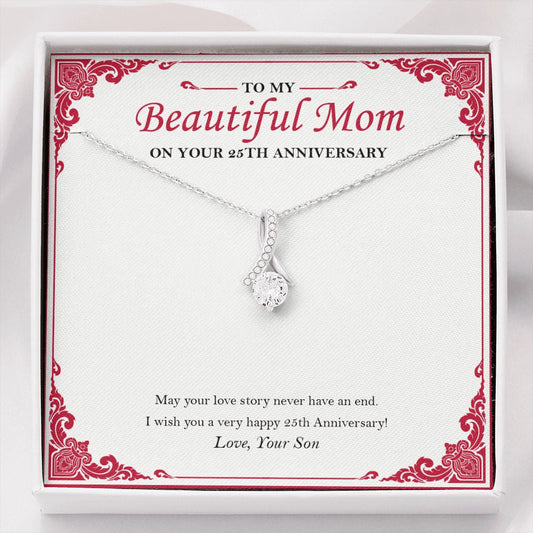 "May Your Love Story Never End" Beautiful Mom 25th Wedding Anniversary Necklace Gift From Son Daughter Alluring Beauty Pendant Jewelry Box