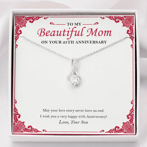 "May Your Love Story Never End" Beautiful Mom 25th Wedding Anniversary Necklace Gift From Son Daughter Alluring Beauty Pendant Jewelry Box