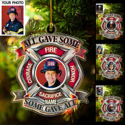 All Gave Some Some Gave All Firefighter Memorial Ornament 2D