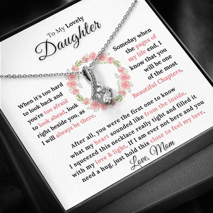 To My Lovely Daughter - My Heart Sounded Like From The Inside - Alluring Necklace