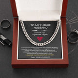 To My Future Husband - I Choose You Again and Again Cuban Link Chain Necklace XL007E