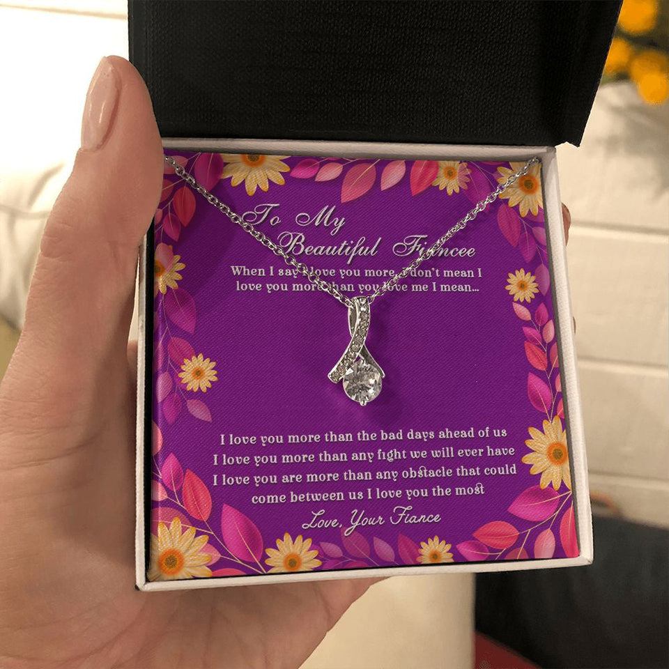 "When I Say I Love You More" Beautiful Fiancee Necklace Gift From Fiance Boyfriend Alluring Beauty Pendant Jewelry Box Engagement Birthday Christmas Anniversary