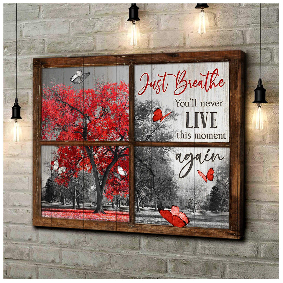 Window Butterflies You Will Never Live This Moment Again Canvas Wall Art