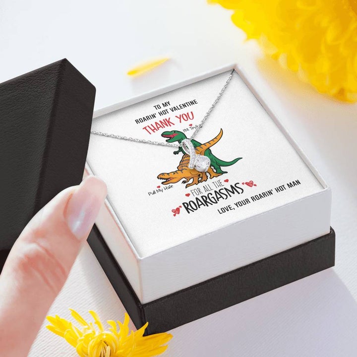 Girlfriend Wife Necklace Gift - Funny Valentines Gift - Thank you for all the Roargasms - Alluring Beauty Necklace 034C - TGV