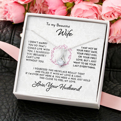 Necklace for My Beautiful Wife - To My Beautiful Wife I Can't Live Without You Alluring Beauty Necklace XL051F - TGV