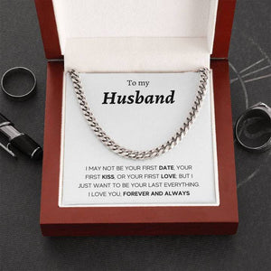 To My Husband - I Love You, Forever And Always - Cuban Link Chain Necklace - TGV