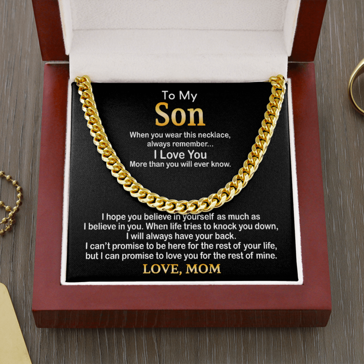 To My Son Necklace Gift - I hope you believe in yourself as much as I believe in you Love, Mom Cuban Link Chain Necklace 342M - TGV