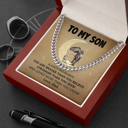 To My Son - You Are Brave Than You Believe - Cuban Link Chain Necklace - TGV