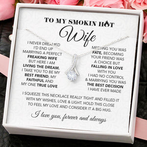 To My Wife Soulmate Necklace Gift - I never dreamed I'd end up marrying a perfect freaking wife- Love Knot, Alluring Beauty, Sunflower, Turtle Necklace Girlfriend Gift- 363E - TGV